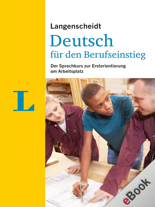 Title details for Langenscheidt Deutsch für den Berufseinstieg by Friederike Ott - Available